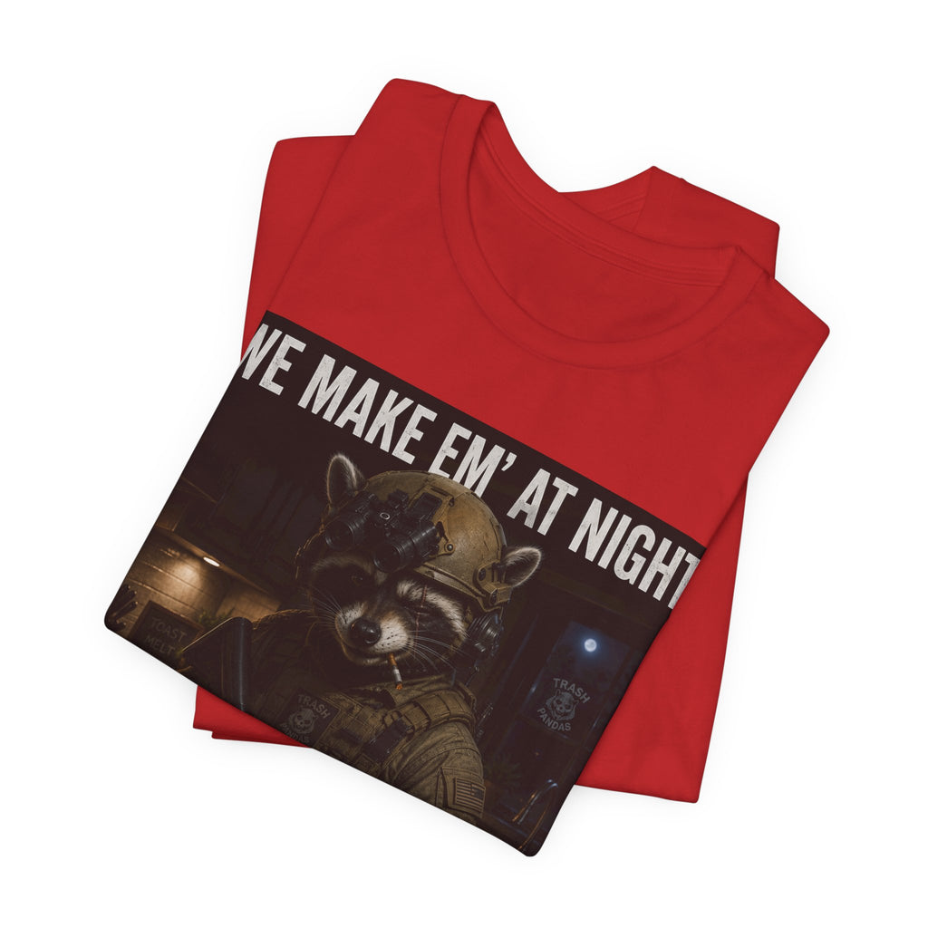 We Make Em' At Night Racoon T-Shirt