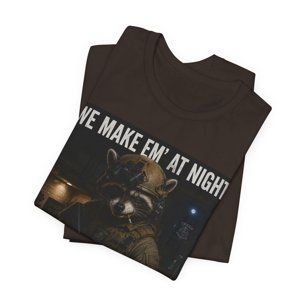 We Make Em' At Night Racoon T-Shirt
